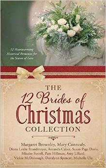 The 12 Brides of Christmas Collection: 12 Heartwarming Historical Romances for the Season of Love